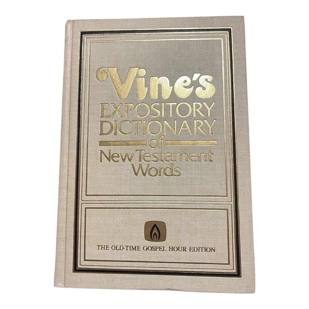 Vine's Expository‎ Dictionary New Testament Words Old-Time Gospel Hour Falwell